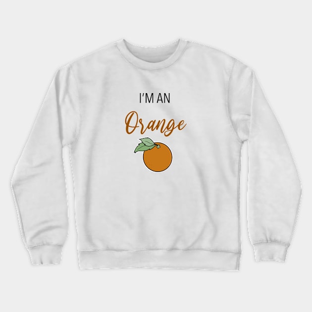 I'm an Orange Crewneck Sweatshirt by Hallmarkies Podcast Store